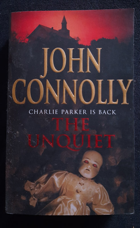 Front Cover Of The Unquiet (Charlie Parker #6) (John Connolly
)