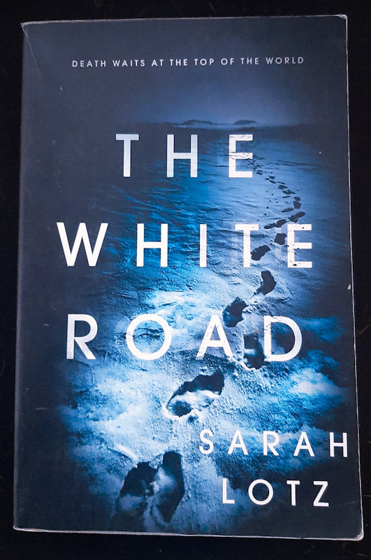 Front Cover Of The White Road (Sarah Lotz)