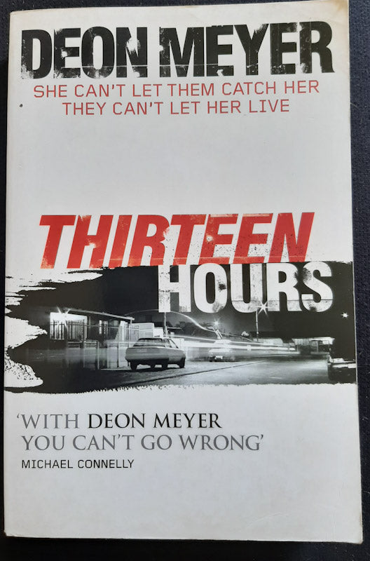 Front Cover Of Thirteen Hours (Benny Griessel #2) (Deon Meyer)