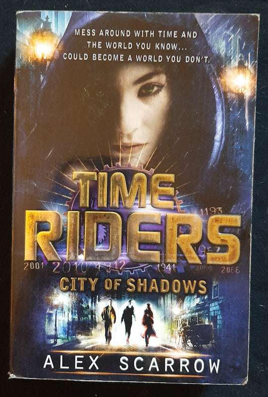 Front Cover Of City Of Shadows (Timeriders #6) (Alex Scarrow
)