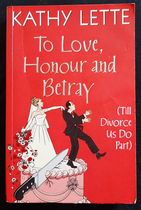 Front Cover Of To Love, Honour And Betray (Kathy Lette
)