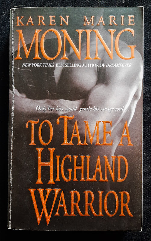 Front Cover Of To Tame A Highland Warrior (Highlander #2) (Karen Marie Moning
)