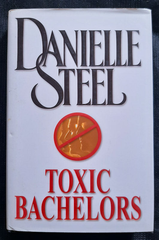 Front Cover Of Toxic Bachelors (Danielle Steel
)