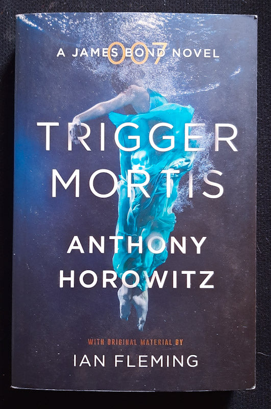 Front Cover Of Trigger Mortis (James Bond - Extended Series #47) (Anthony Horowitz
)