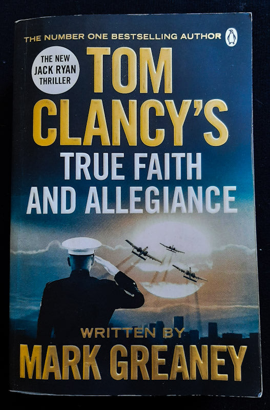 Front Cover Of True Faith And Allegiance (Jack Ryan Universe #23) (Tom Clancey, Mark Greaney
)