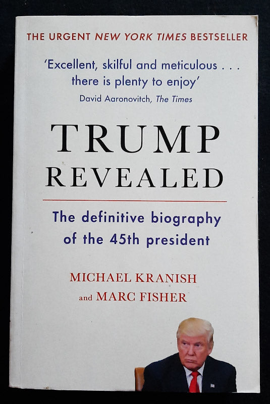 Front Cover Of Trump Revealed: The Definitive Biography Of The 45Th President (Michael Kranish
)