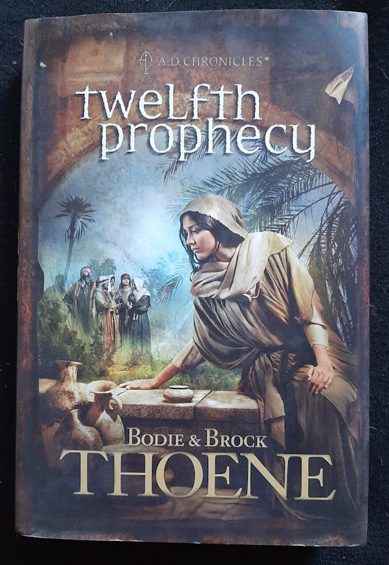 Front Cover Of Twelfth Prophecy (A.D. Chronicles #12) (Bodie And Brock Thoene
)