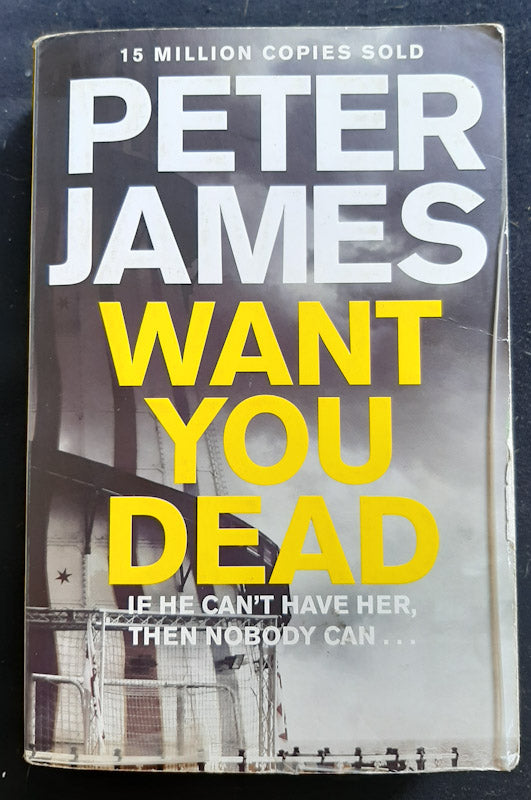 Front Cover Of Want You Dead (Roy Grace #10) (Peter James
)