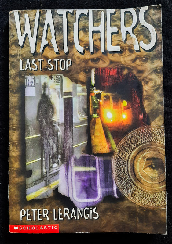 Front Cover Of Last Stop (Watchers #1) (Peter Lerangis
)