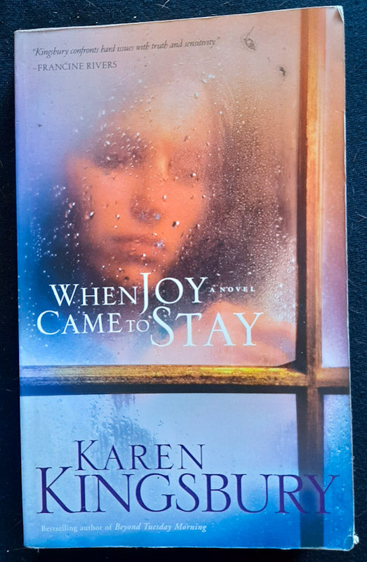 Front Cover Of When Joy Came To Stay (Karen Kingsbury
)