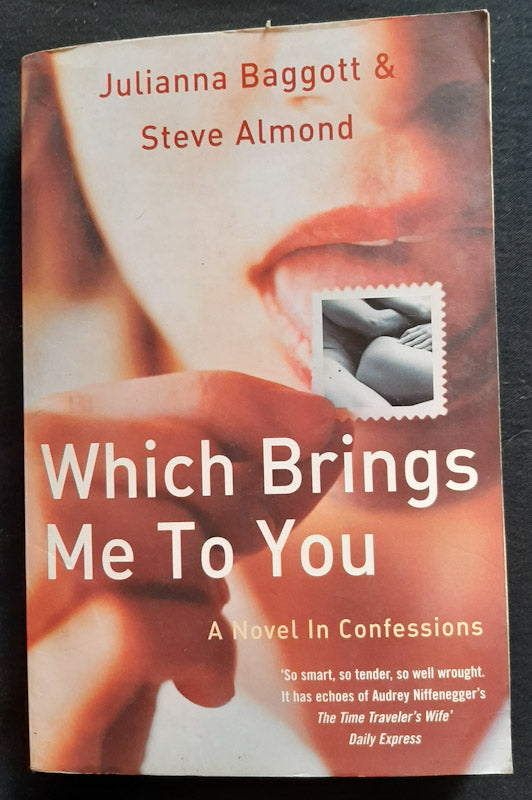 Front Cover Of Which Brings Me To You (Julianna Baggott And Steve Almond
)