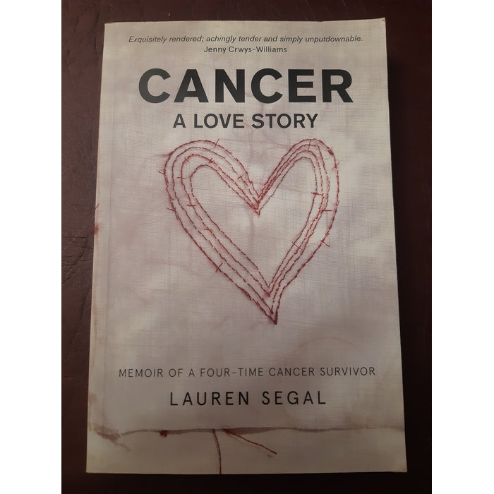 Front Cover Of The Best-Selling Book Cancer: A Love Story Lauren Segal