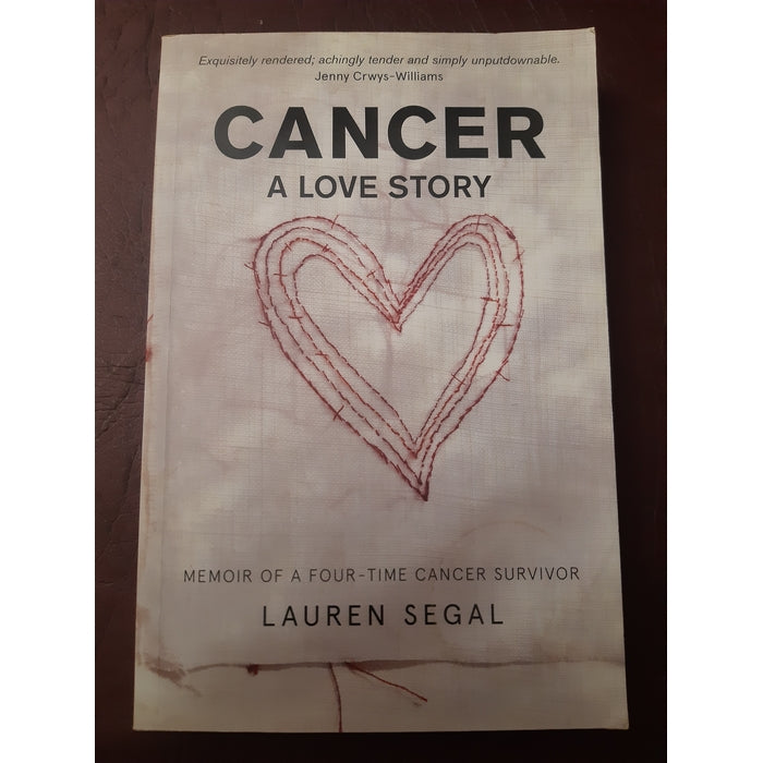 Front Cover Of Cancer: A Love Story (Lauren Segal))