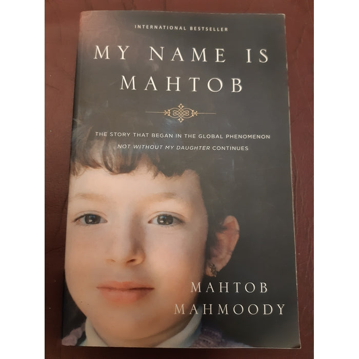 Front Cover Of The Best-Selling Book My Name is Mahtob Mahtob Mahmoody