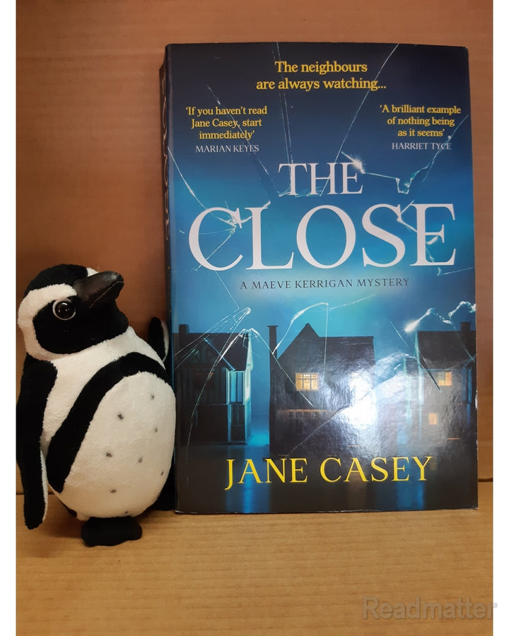 Front Cover Of The Close (Maeve Kerrigan, Book 10) (Casey, Jane))