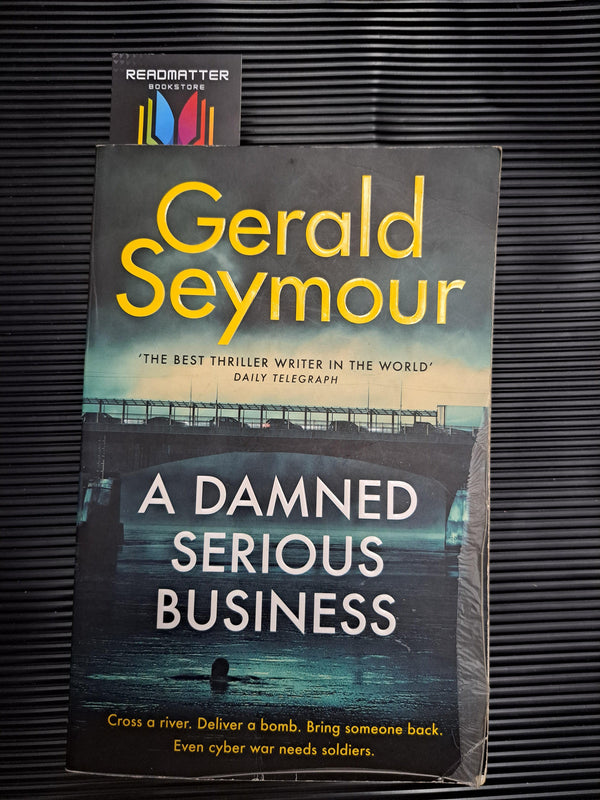 Front Cover Of The Best-Selling Book A Damned Serious Business Gerald Seymour