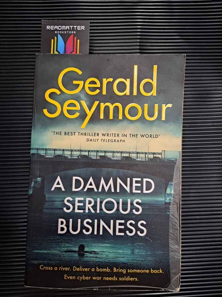 Front Cover Of The Best-Selling Book A Damned Serious Business Gerald Seymour