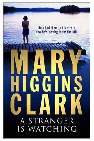 Front Cover Of A Stranger Is Watching (Mary Higgins Clark))