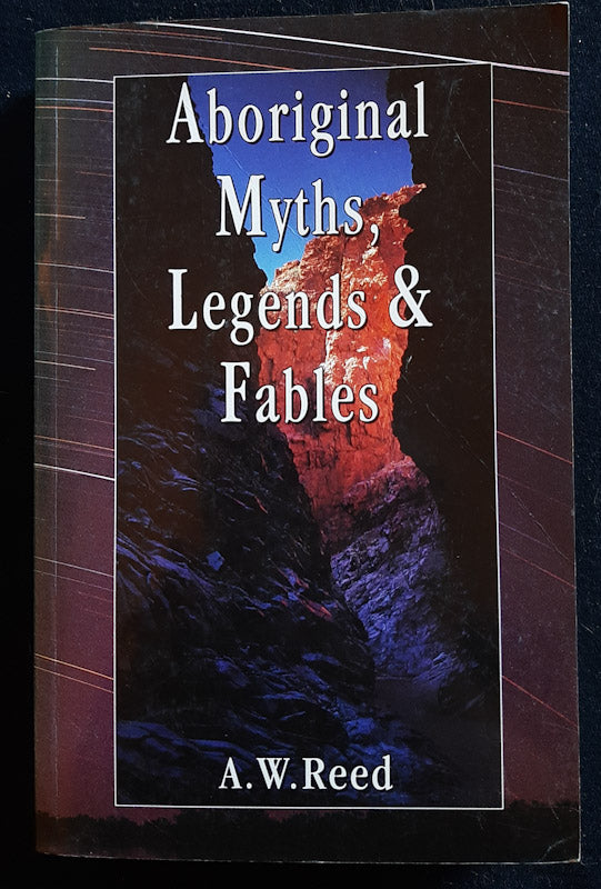 Front Cover Of: Aboriginal Myths, Legends, And Fables (A. W. Reed
)