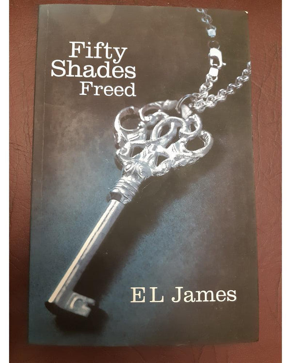 Front Cover Of The Best-Selling Book Fifty Shades Freed E. L. James