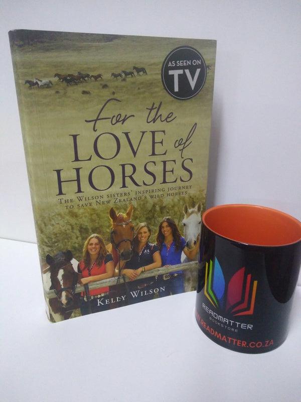 Front Cover Of The Best-Selling Book For The Love Of Horses Kelly Wilson