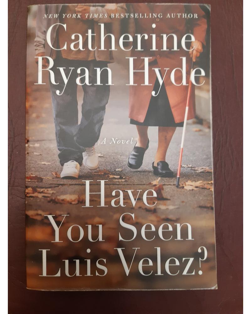 Have You Seen Luis Velez (Catherine Ryan Hyde) – Readmatter