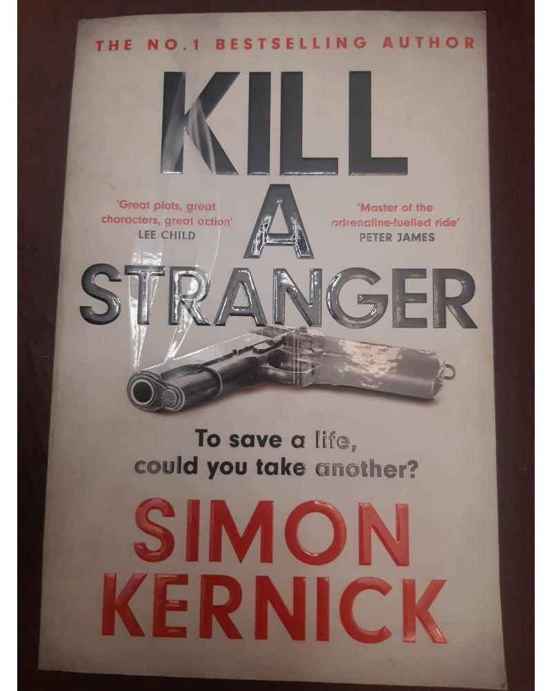 Front Cover Of The Best-Selling Book Kill A Stranger Simon Kernick