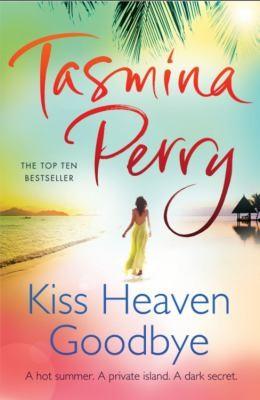 Front Cover Of Kiss Heaven Goodbye (Tasmina Perry))