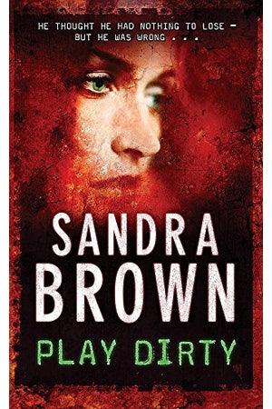 Front Cover Of Play Dirty (Sandra Brown))