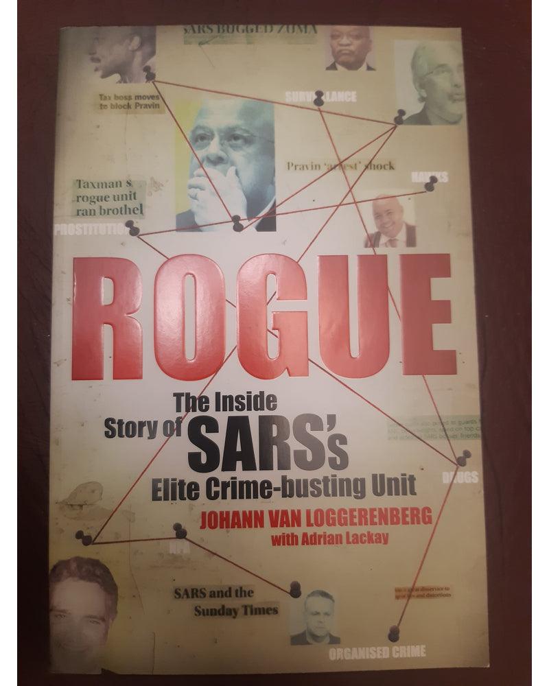 Front Cover Of Rogue: The Inside Story Of Sarss Elite Crime-Busting Unit (Adrian Lackay))