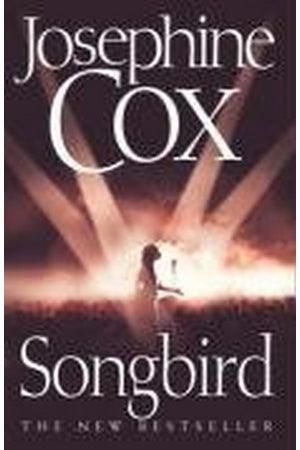 Front Cover Of Songbird (Josephine Cox))