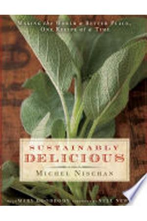 Front Cover Of Sustainably Delicious (Michel Nischan))