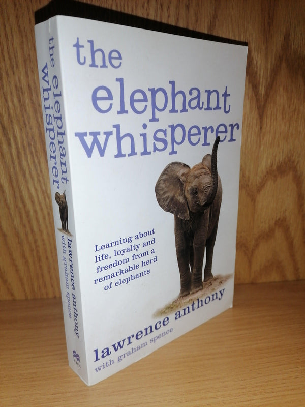 Front Cover Of The Best-Selling Book The Elephant Whisperer: Learning About Life, Loyalty and Freedom From a Remarkable Herd of Elephants Lawrence Anthony