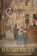 Front Cover Of The Sisters Weiss (Naomi Ragen))