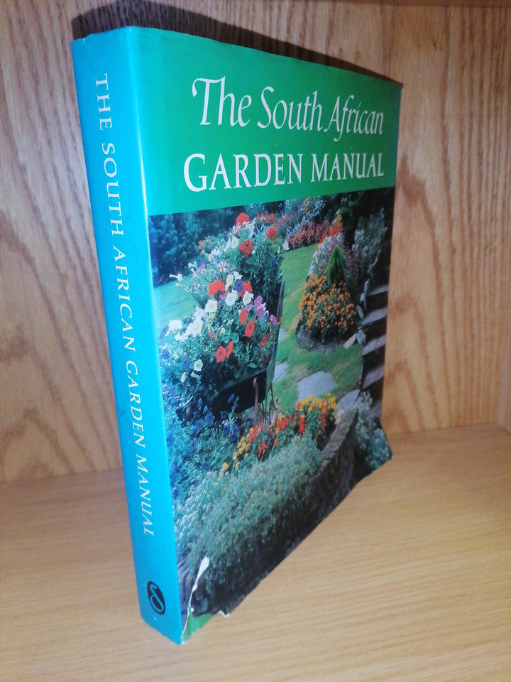 Front Cover Of The South African Garden Manual A Compendium Of Garden Practice Under South African Conditions (T. R. Dick))