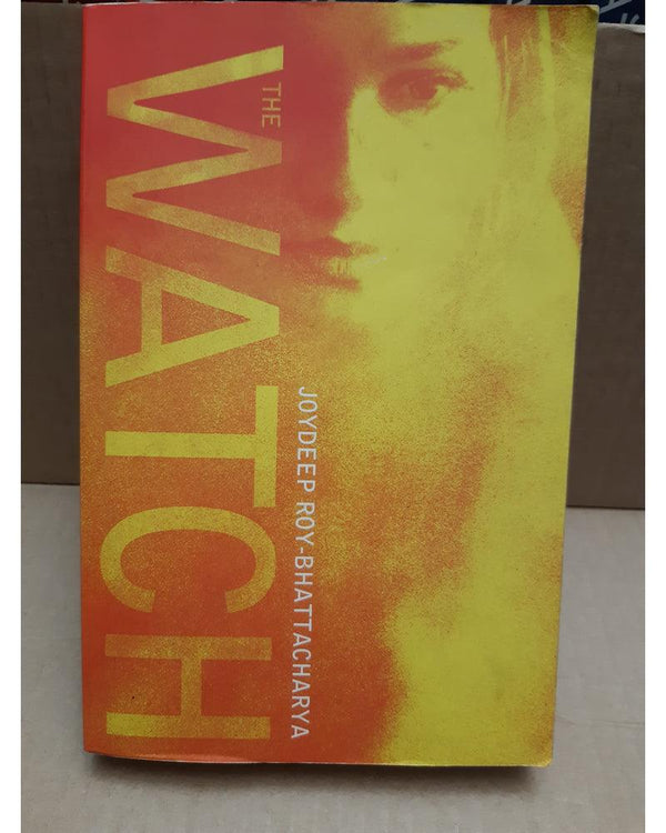 Front Cover Of The Best-Selling Book The Watch Joydeep Roy-Bhattacharya