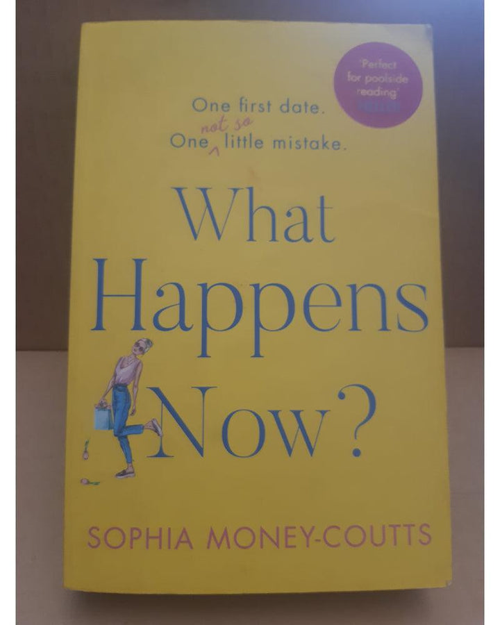 Front Cover Of The Best-Selling Book What Happens Now Sophia Money-Coutts
