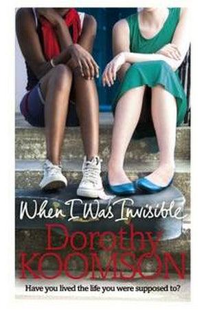 Front Cover Of When I Was Invisible (Dorothy Koomson))