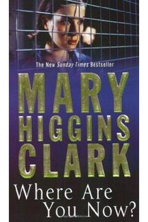 Front Cover Of Where Are You Now (Mary Higgins Clark))