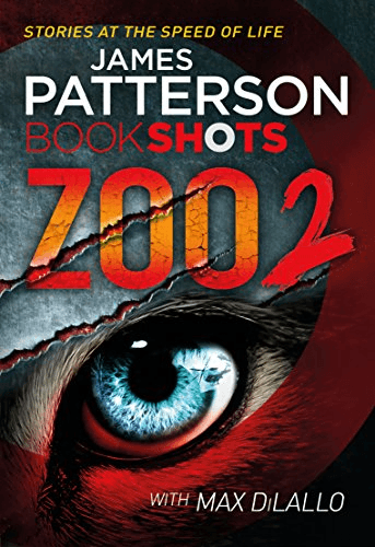 Front Cover Of The Best-Selling Book Zoo 2: Bookshots James Patterson